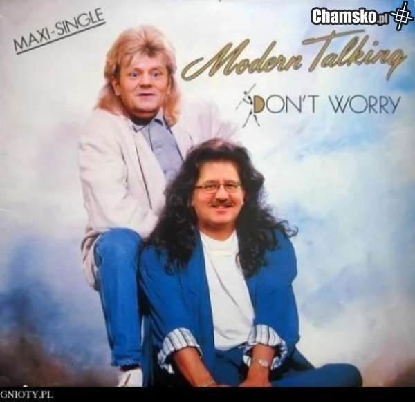 Modern Talking - chamsko.pl